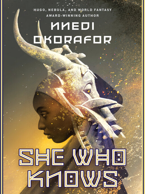 Title details for She Who Knows by Nnedi Okorafor - Wait list